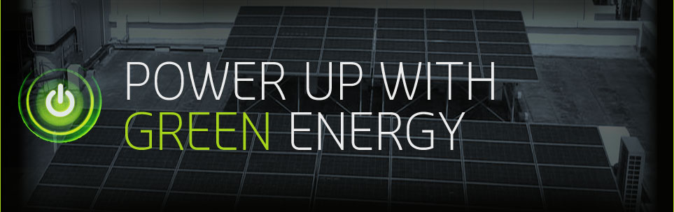 Power Up With Green Energy